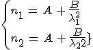 3$\{{n_1\,=\,A\,+\,\frac{B}{\lambda_1^2}\\n_2\,=\,A\,+\,\frac{B}{\lambda_2^2}}